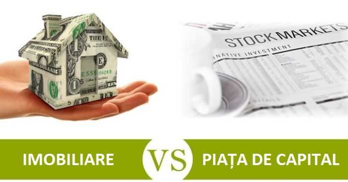 Imobiliare vs Piața de Capital